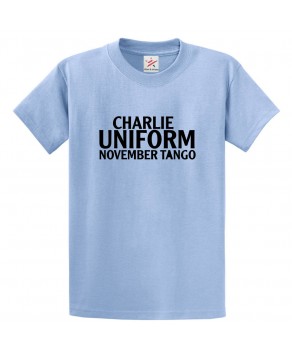 Charlie Uniform November Tango Funny Classic Unisex Kids and Adults T-Shirt